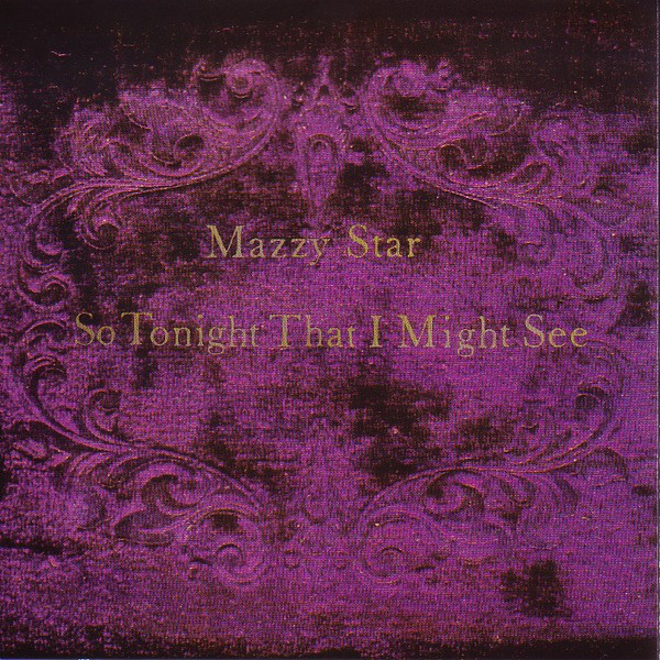 L284.Mazzy Star ‎– So Tonight That I Might See